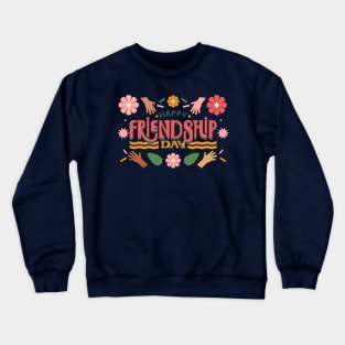 Happy Friendship Day Crewneck Sweatshirt